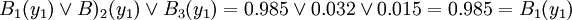 B_1(y_1)\lor B)_2(y_1)\lor B_3(y_1)=0.985 \lor 0.032 \lor 0.015=0.985=B_1(y_1)